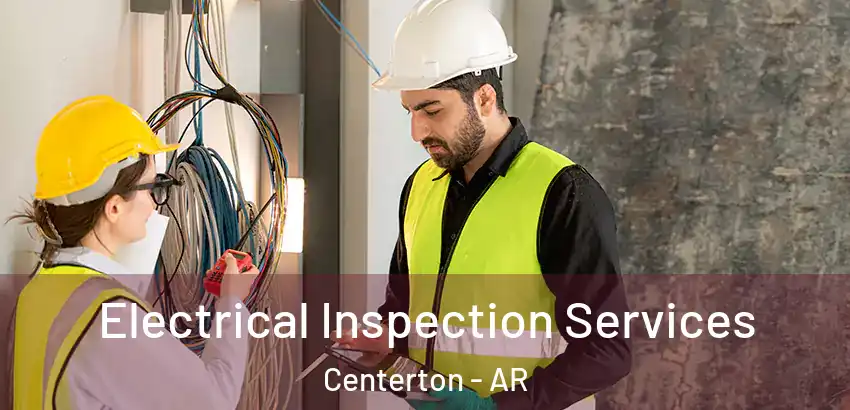 Electrical Inspection Services Centerton - AR