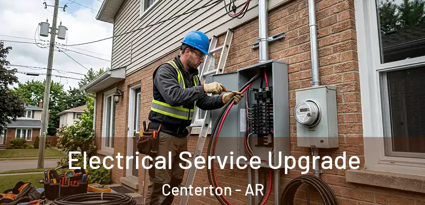 Electrical Service Upgrade Centerton - AR