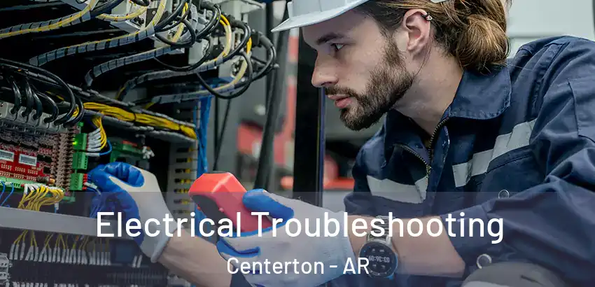 Electrical Troubleshooting Centerton - AR