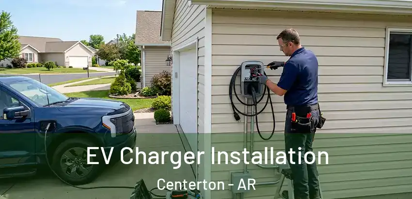 EV Charger Installation Centerton - AR