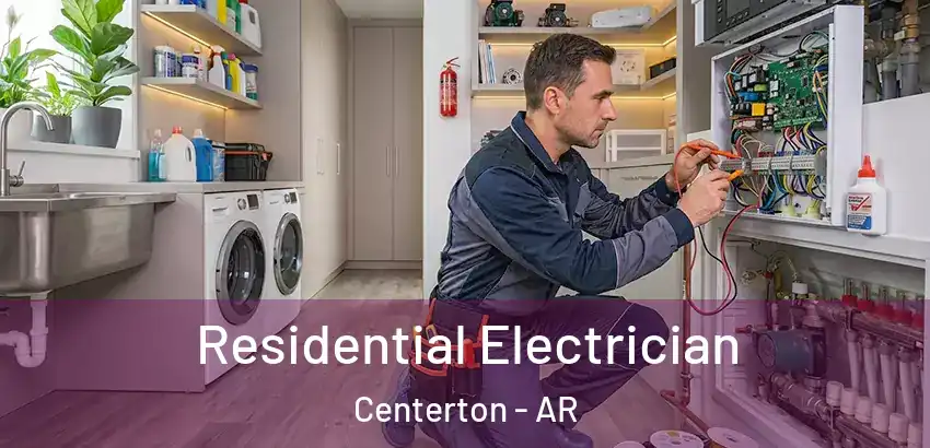 Residential Electrician Centerton - AR
