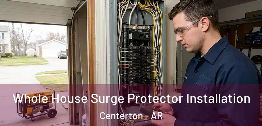 Whole House Surge Protector Installation Centerton - AR